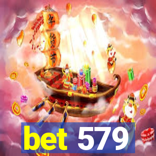 bet 579